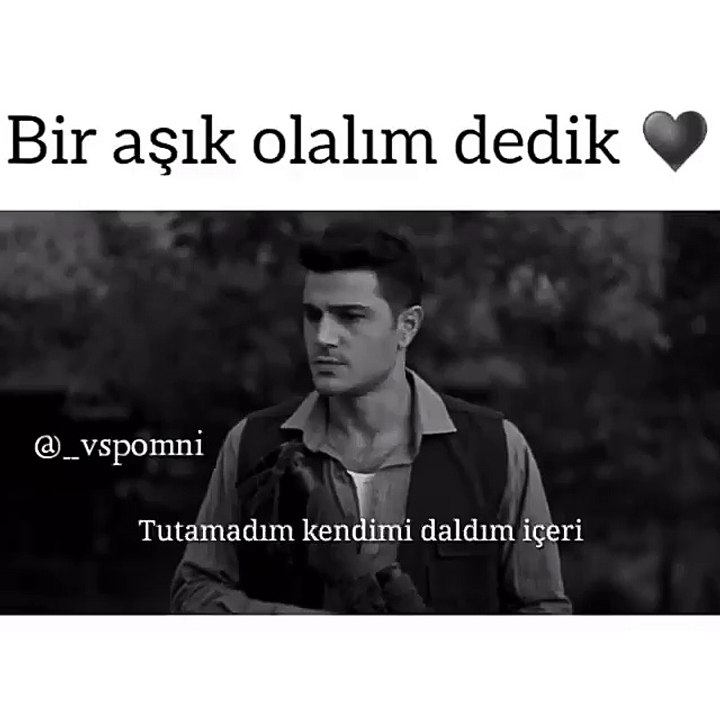 AŞIK OLALIM DEDIK A... S... KİM CIKTI YATAKTAN ZANNEDERSİN ABİM.ACI VERICI
