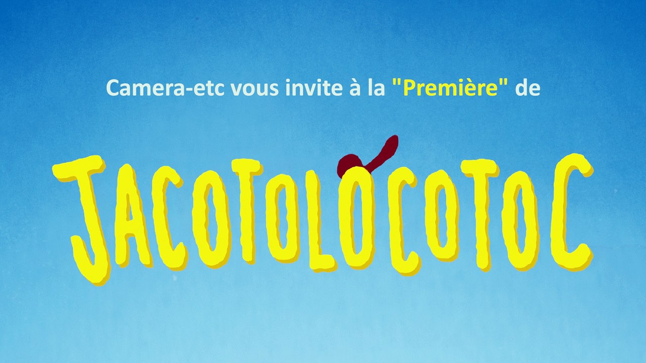 JACOTOLOCOTOC - Première