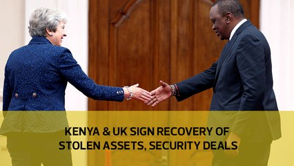 Kenya and UK sign recovery of stolen assets, security deals