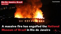 Massive Fire Engulfs 200-Year-Old Brazil Museum