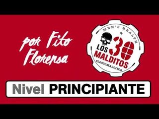Entrenamiento "Los 30 Malditos", nivel principiante