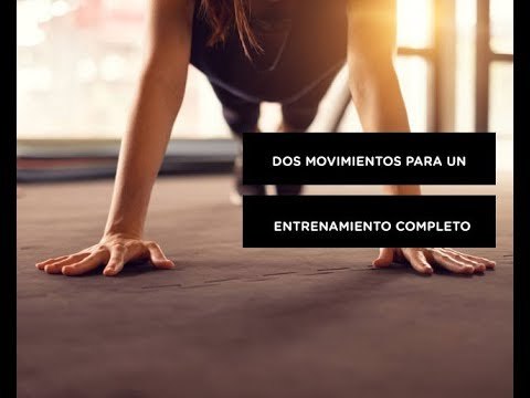 Dos movimientos para un entrenamiento completo
