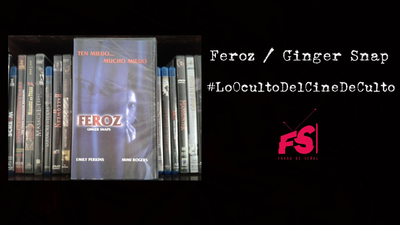 #LoOcultoDelCineDeCulto Feroz / Ginger Snap