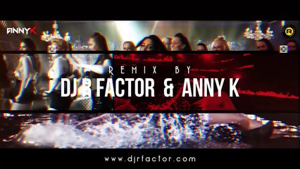 Cheez Badi Hai Mast Remix 2017   - DJ R Factor & Anny K
