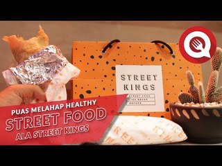 Puas Melahap Healthy Street Food ala Street Kings