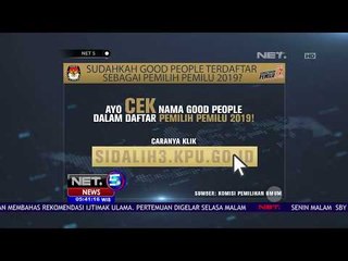 Cek Dahulu Nama Kita di Daftar Pemilih untuk Pemilu 2019 - NET 5