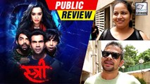 Stree Public Review | Rajkummar Rao, Shraddha Kapoor, Pankaj Tripathi