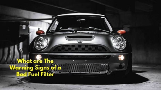 What are the Warning Signs of a Bad Fuel Filter