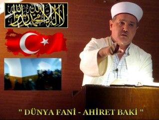 Hafız Ümit AYDIN / " DÜNYA FANİ AHİRET BAKİ " Cuma Vaazı