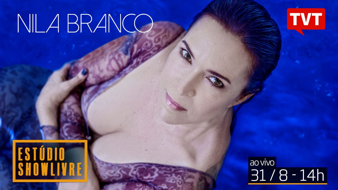 TVT e ShowLivre -  Nila Branco