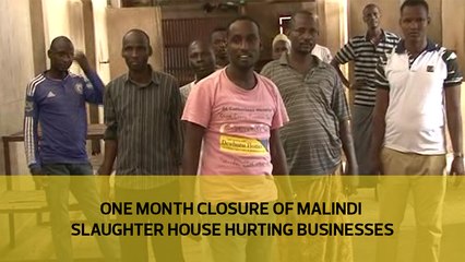 One month closure of Malindi slaughter house hurting businesses