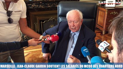 Marseille : Jean-Claude Gaudin soutient les salariés du McDo de Saint-Barthélemy