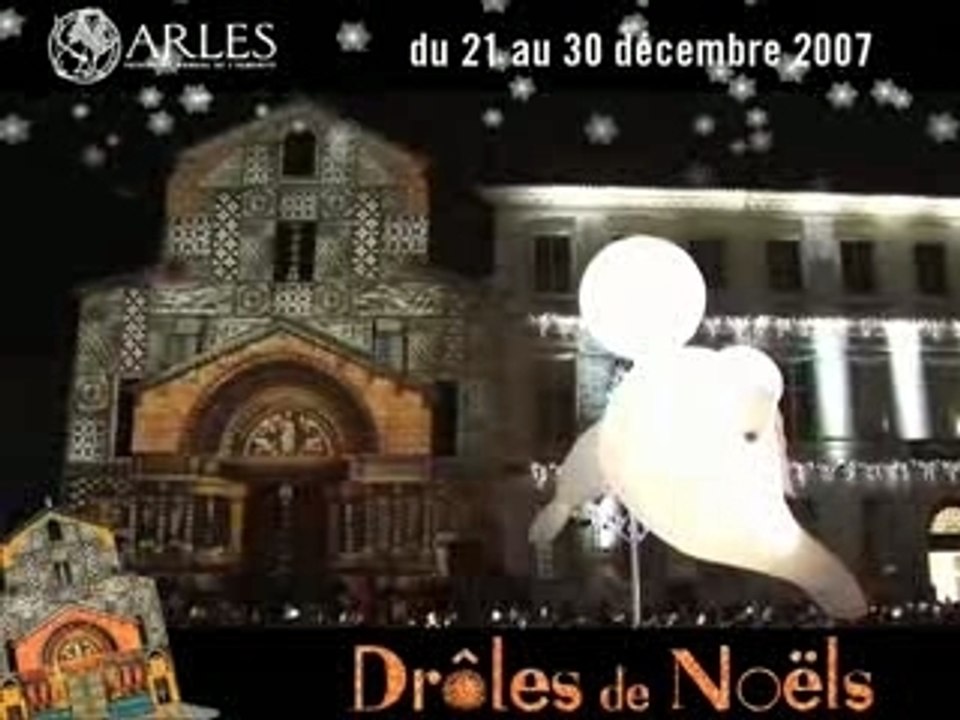 Droles de Noels, Spectacle d'ouverture, Arles, Pixel Events