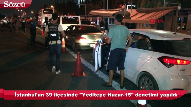 İstanbul’da 39 ilçede operasyon