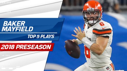 Top 5 Baker Mayfield plays | 2018 Preseason
