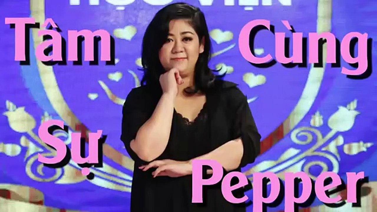 Series Tâm sự cùng Pepper - Tập 5 - Mẹ trong mắt tôi là...