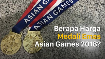 Berapa Harga Medali Emas Asian Games 2018?