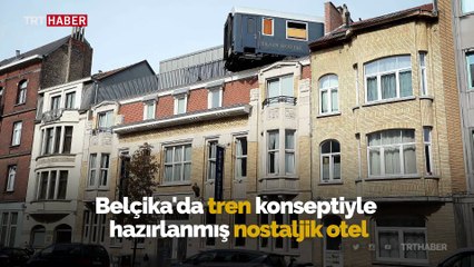 Tren konseptiyle hazırlanmış otel gezginleri ağırlıyor
