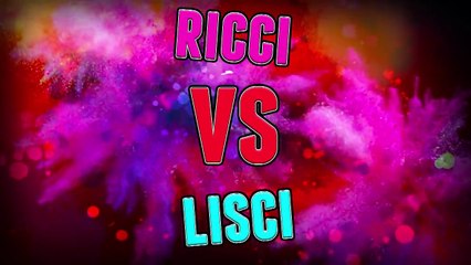 Capelli Ricci VS Lisci
