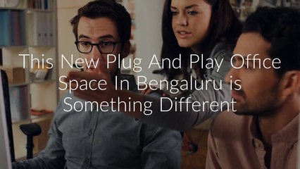 Coworking Space Bangalore  | Plug and Play Office | Hot Desk | Fixed Desk
