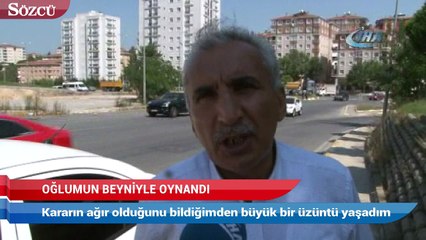 Oğlumun beyniyle oynandığını düşünüyorum