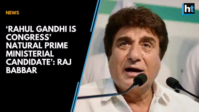‘Rahul Gandhi is Congress’ natural prime ministerial candidate’: Raj Babbar at Hindusatn Shikhar Samagam