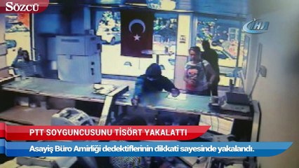 Tişört ayrıntısı, PTT soyguncusunu yakalattı