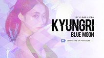 《COMEBACK》Gyeong Ree/Kyungri (9MUSES) - Blue Moon Legendado