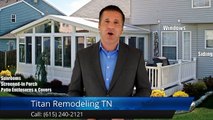 Titan Remodeling TN Franklin Remarkable Five Star Review by Kelvin A.