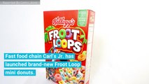 Carl’s Jr. Introduces Froot Loops Mini Donuts