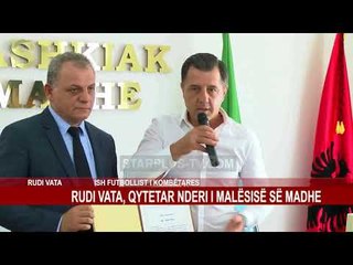 Descargar video: RUDI VATA, QYTETAR NDERI I MALËSISË SË MADHE