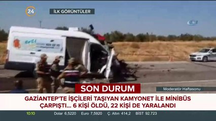 Gaziantep'te feci kaza: 6 ölü, 22 yaralı