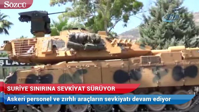 Suriye sınırına askeri sevkiyat sürüyor