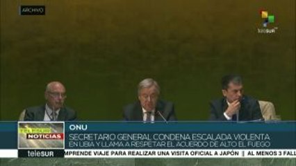 ONU condena escalada violenta en Libia y pide respetar alto al fuego