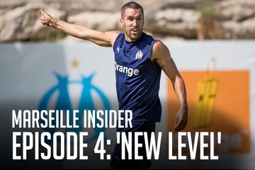 Marseille Insider | Episode 4: 'New Level'