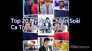 Top 20 Mỹ Nam Điển Trai Chuẩn Soái Ca Trong Phim Ấn Độ