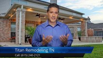 Titan Remodeling TN Franklin Great 5 Star Review by James Quinton