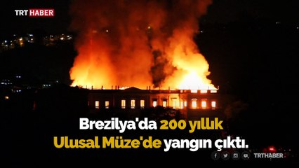Brezilya'da 200 yıllık müzede yangın
