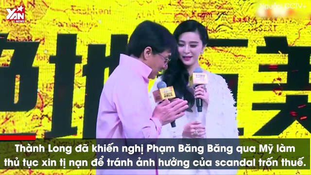 Thành Long xúi giục Phạm Băng băng sang Mỹ làm đơn xin tị nạn vì ảnh hưởng của scandal trốn thuế?