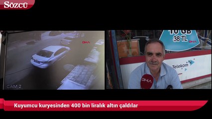 Kuyumcu kuryesinden 400 bin liralık altın çaldılar