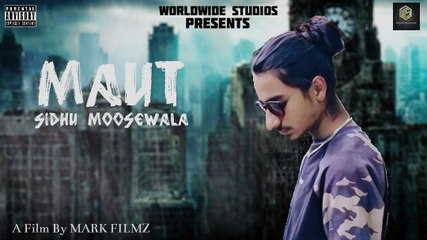 Maut | Sidhu Moosewala | Worldwide Studios™