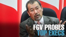 NEWS: FGV probes top execs