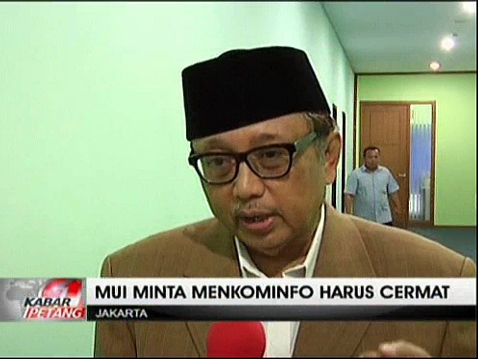 MUI Minta Menkominfo Harus Cermat