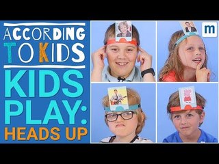 Kids Play 'Heads Up' | According to Kids