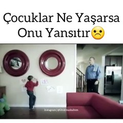 Çocuklar Ne Yaşarsa Onu Yansıtır - Lütfen Paylaşın Bütün Ebeveynler izlesin