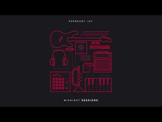 Sergeant Jay - Midnight Sessions [Jazz Hop Album]