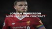 Jordan Henderson - New Liverpool contract