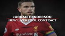 Jordan Henderson - New Liverpool contract