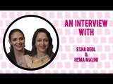An Interview With | Esha Deol and Hema Malini
