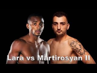 Erislandy Lara vs Vanes Martirosyan II (Highlights)